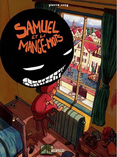 Samuel et le mange-mots. Vol. 1