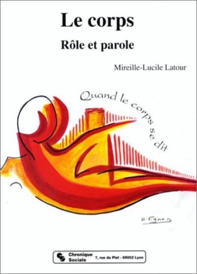 Le Corps : rôle et parole