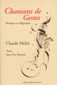 Chansons de gestes : calligraphie et musique