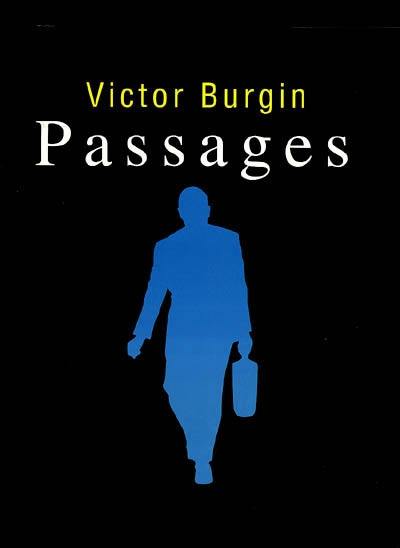 Victor Burgin : passages : exposition, Villeneuve d'Ascq, Musée d'art moderne, septembre 1991-janvier 1992