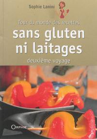 Tour du monde des recettes sans gluten ni laitages : deuxième voyage