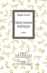 Trois saisons poétiques : poèmes