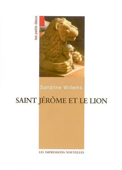 Les petits dieux. Saint Jérôme et le lion