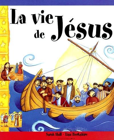 La vie de Jésus