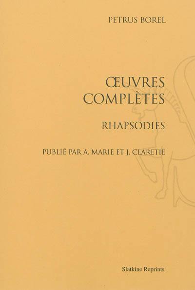 Oeuvres complètes. Rhapsodies