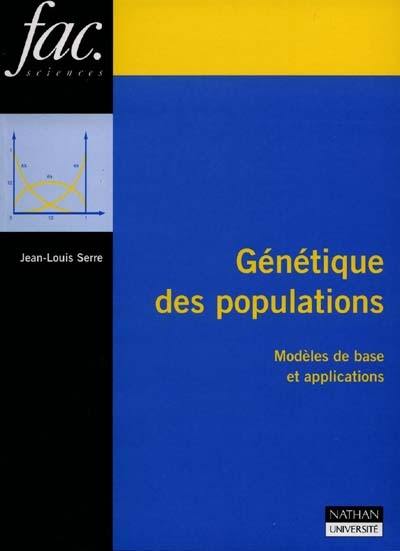 Génétique des populations : modèles de base et applications