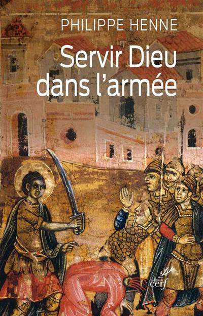 Servir Dieu dans l'armée : mourir pour le Christ ou l'Empereur