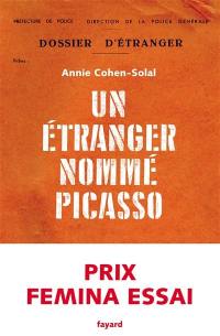 Un étranger nommé Picasso : dossier de police n° 74.664