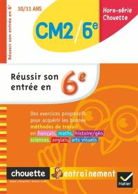 Réussir son entrée en 6e : 10-11 ans, CM2-6e