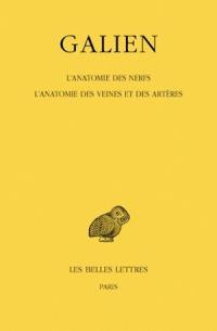 Galien. Vol. 8. L'anatomie des nerfs *** L'anatomie des veines et des artères