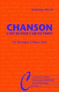 Chanson : l'art de fixer l'air du temps : de Béranger à Mano Solo