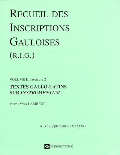 Recueil des inscriptions gauloises. Vol. 2-2. Textes gallo-latins sur instrumentum