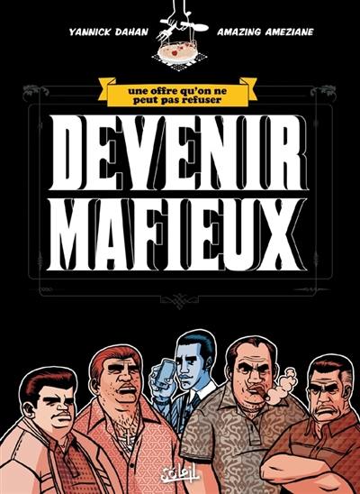 Devenir mafieux : une offre qu'on ne peut pas refuser