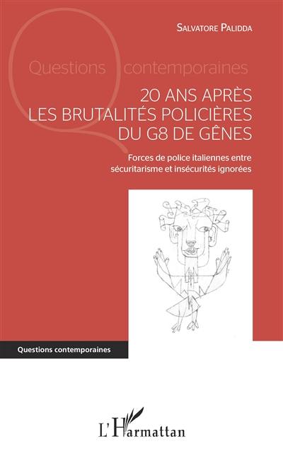 20 ans après les brutalités policières du G8 de Gênes : forces de police italiennes entre sécuritarisme et insécurités ignorées