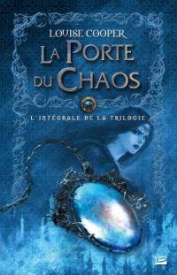 La porte du chaos : l'intégrale de la trilogie