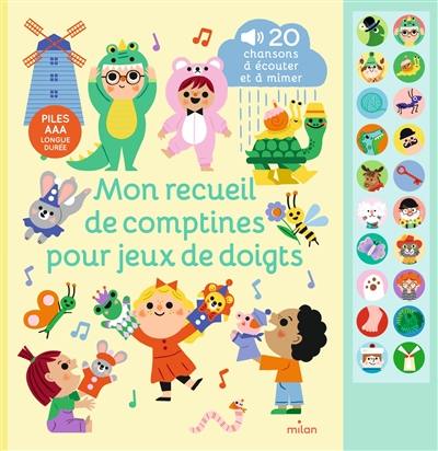 Mon recueil de comptines pour jeux de doigts