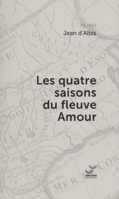 Les quatre saisons du fleuve Amour