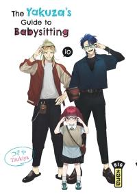 The yakuza's guide to babysitting. Vol. 10