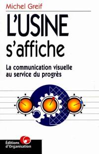 L'usine s'affiche : la communication visuelle au service du progrès