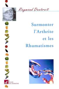 Surmonter l'arthrite et les rhumatismes