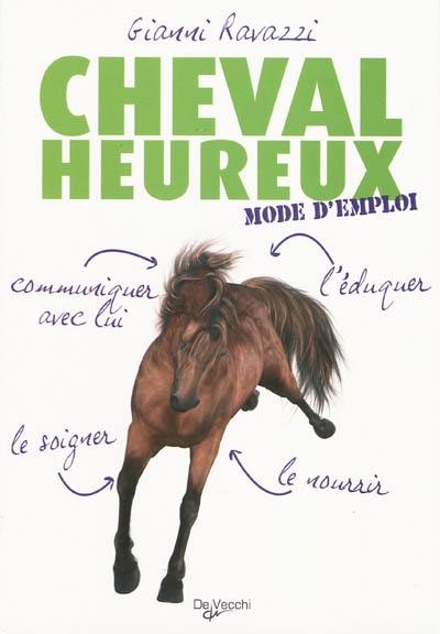 Cheval heureux : mode d'emploi