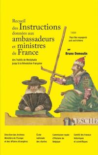 Recueil des instructions données aux ambassadeurs et ministres de France : des Traités de Westphalie jusqu'à la Révolution française. Vol. 32. Pays-Bas espagnols puis autrichiens