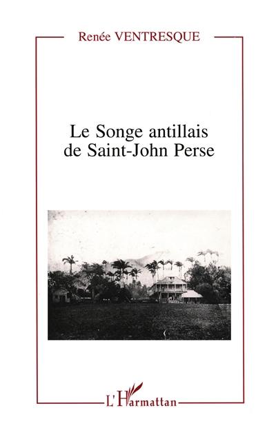 Le songe antillais de Saint-John Perse