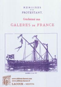 Mémoires d'un protestant condamné aux galères de France pour cause de religion