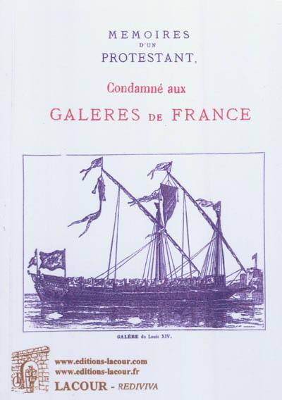 Mémoires d'un protestant condamné aux galères de France pour cause de religion