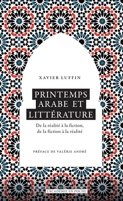 Printemps arabe et littérature : de la réalité à la fiction, de la fiction à la réalité