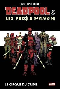 Deadpool & les pros à payer : le cirque du crime