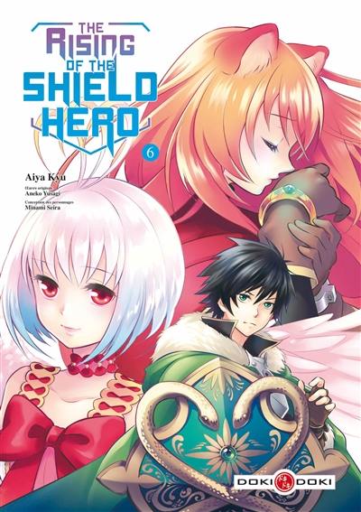 The rising of the shield hero. Vol. 6