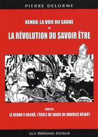 Kendo, la voie du sabre ou La révolution du savoir-être. Le kendo à Rudrâ, l'école de danse de Maurice Béjart