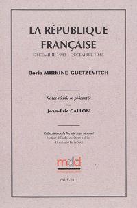 La République française : décembre 1943-décembre 1946