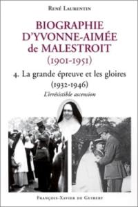 Biographie d'Yvonne-Aimée de Malestroit (1901-1951). Vol. 4. La grande épreuve et les gloires, 1932-1946 : l'irrésistible ascension