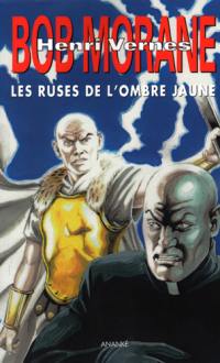 Bob Morane. Vol. 270. Les ruses de l'Ombre jaune