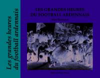 Les grandes heures du football ardennais