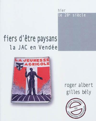 Fiers d'être paysans : la JAC en Vendée