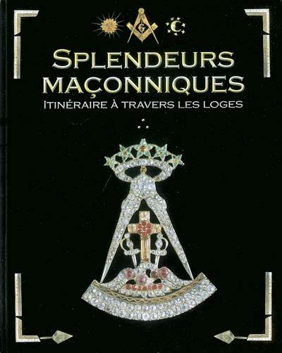 Splendeurs maçonniques : parcours initiatique à travers les loges : exposition, Toulouse, Ensemble conventuel des Jacobins de Toulouse, 17 mai-31 août 2003