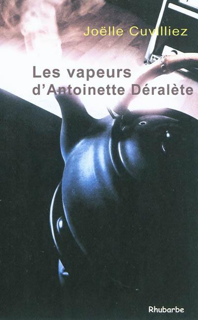 Les vapeurs d'Antoinette Déralète