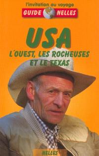 USA : l'ouest, les Rocheuses et le Texas