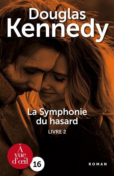 La symphonie du hasard. Vol. 2