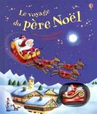 Le voyage du Père Noël : avec jouet à friction et 4 pistes