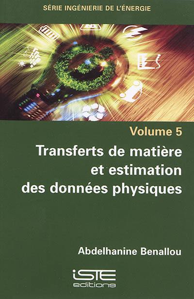 Transferts de matière et estimation des données physiques