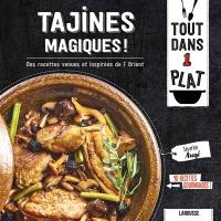 Tajines magiques ! : des recettes venues et inspirées de l'Orient : 40 recettes gourmandes !