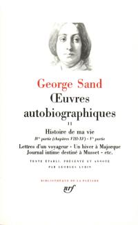 Oeuvres autobiographiques. Vol. 2. Histoire de ma vie