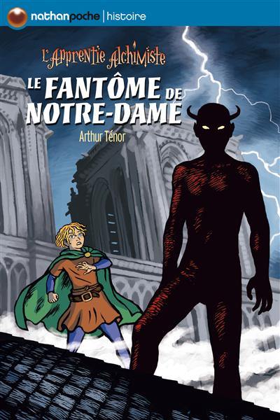 L'apprentie alchimiste. Vol. 3. Le fantôme de Notre-Dame