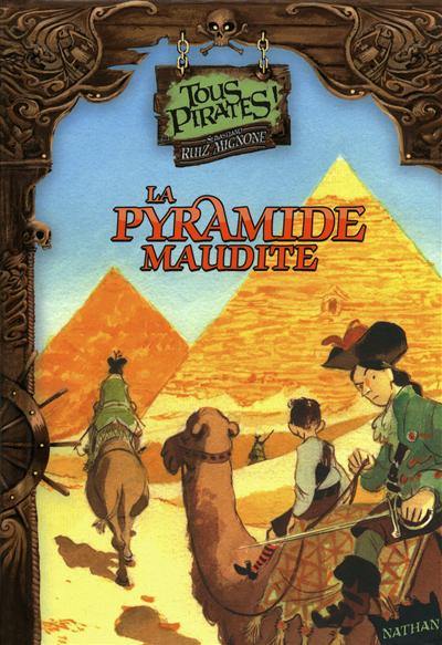 Tous pirates !. Vol. 5. La pyramide maudite