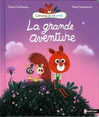 Edmond et ses amis. La grande aventure