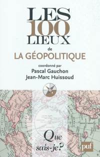 Les 100 lieux de la géopolitique